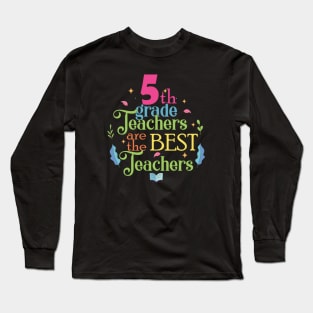 5th grade teachers Long Sleeve T-Shirt